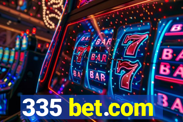 335 bet.com